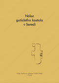 Náhľad publikácie Nález gotického kostola v Seredi